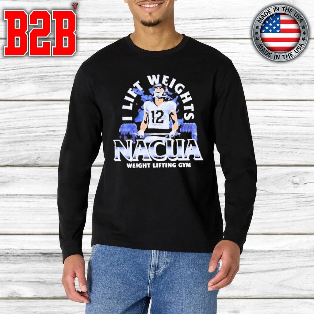 I Lift Weights Nacua Weight Lifting Gym Shirt