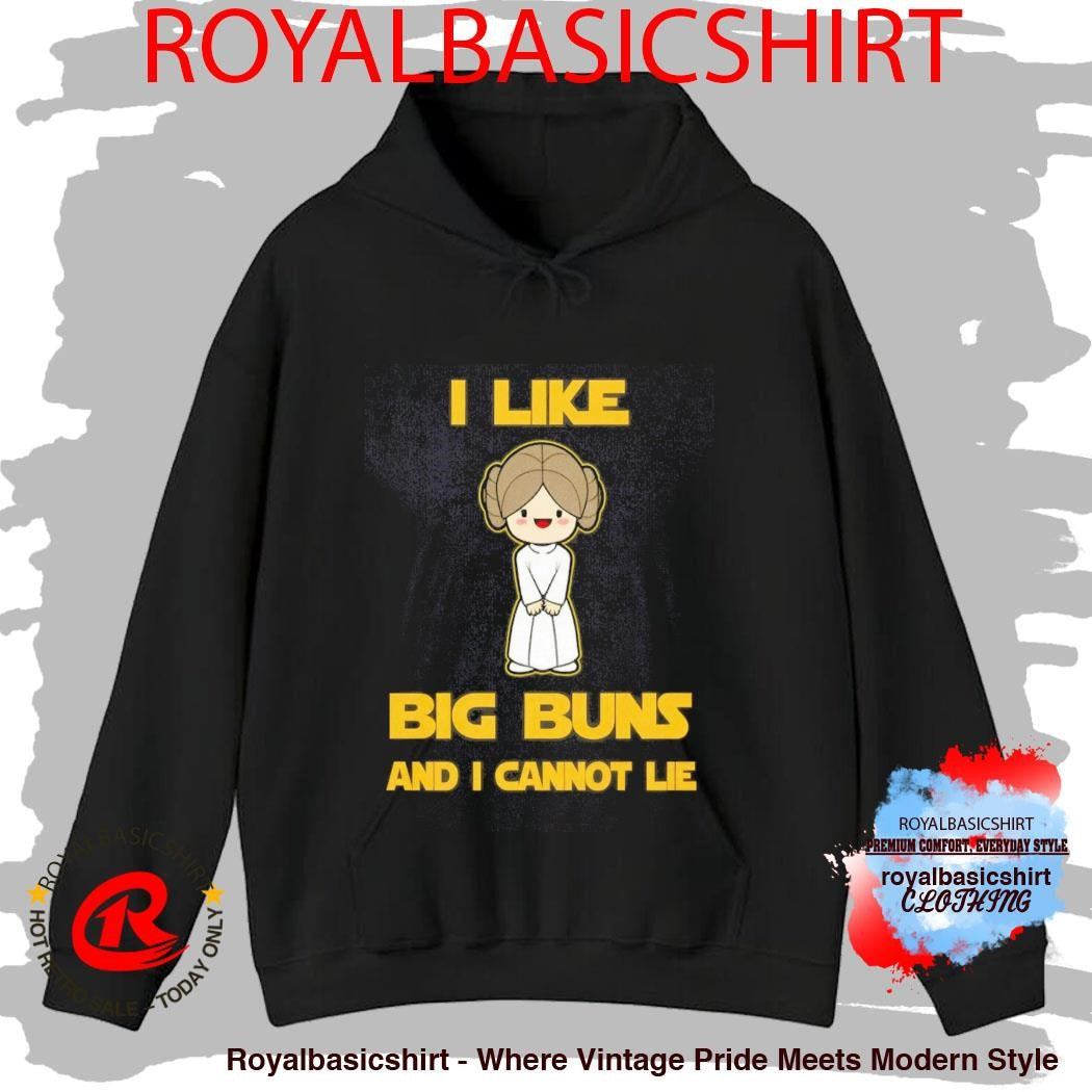 I Like Big Buns And I Cannot Lie Shirt