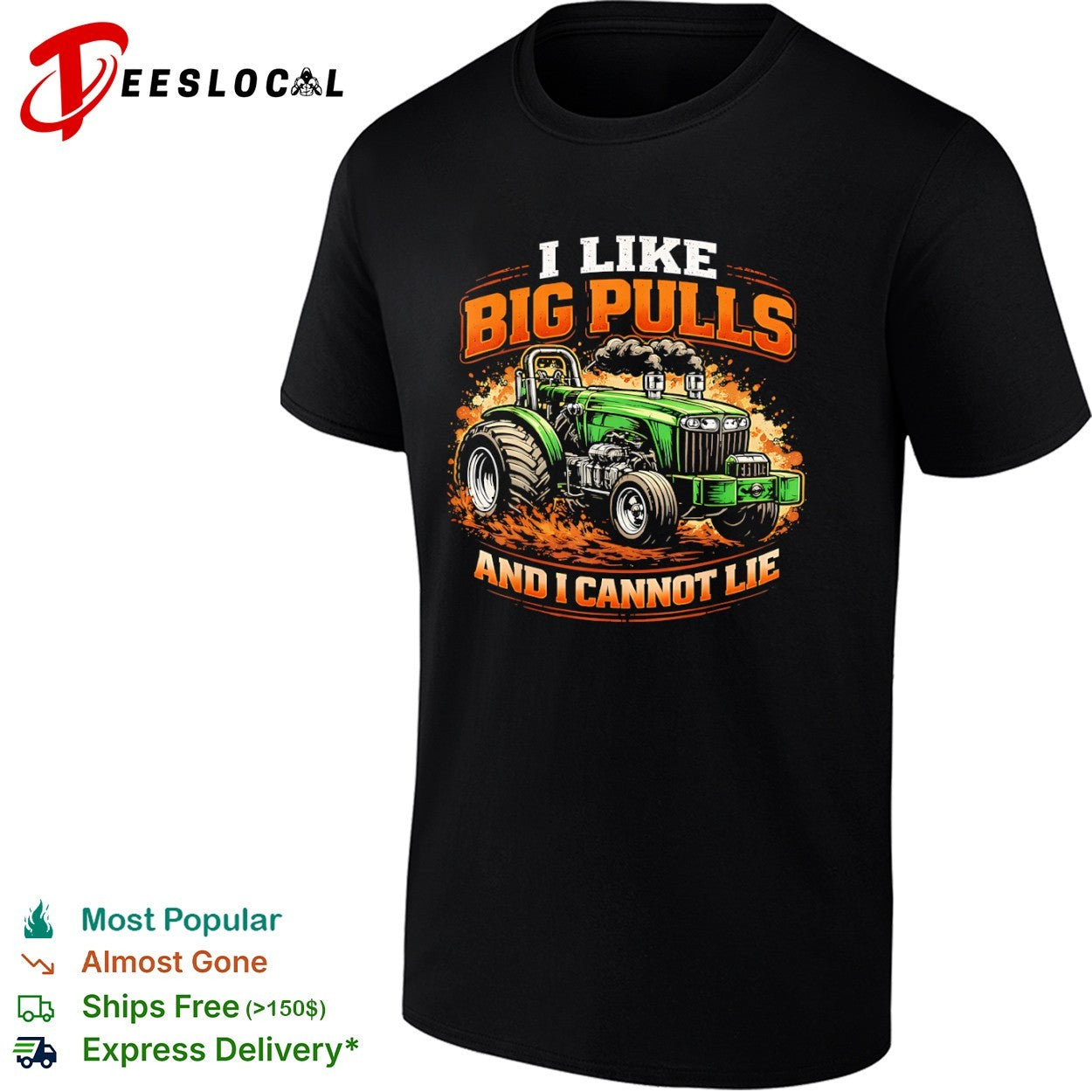 I Like Big Pulls and I Cannot Lie Tractor shirt