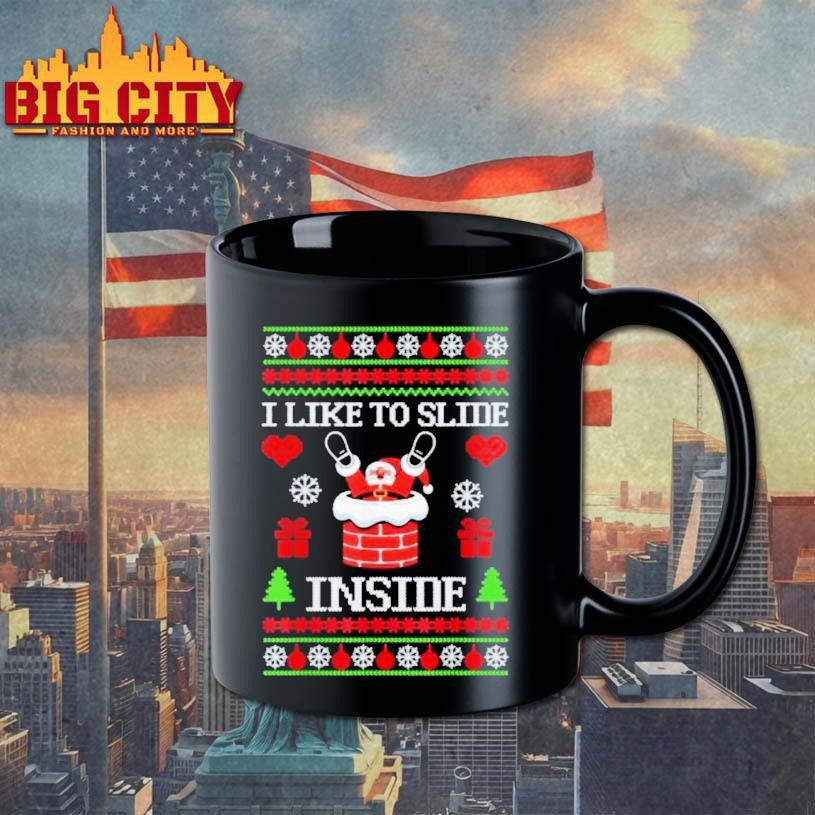 I Like To Slide Inside I Like To Ride On Top Xmas Shirt