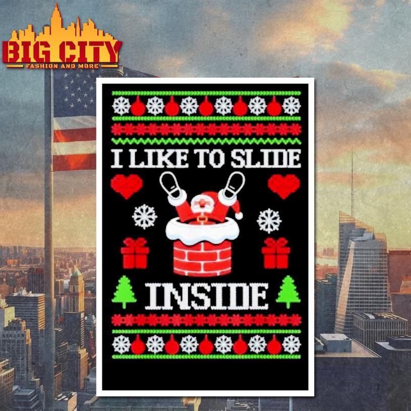 I Like To Slide Inside I Like To Ride On Top Xmas Shirt
