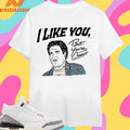 I Like You But You’re Crazy Shirts