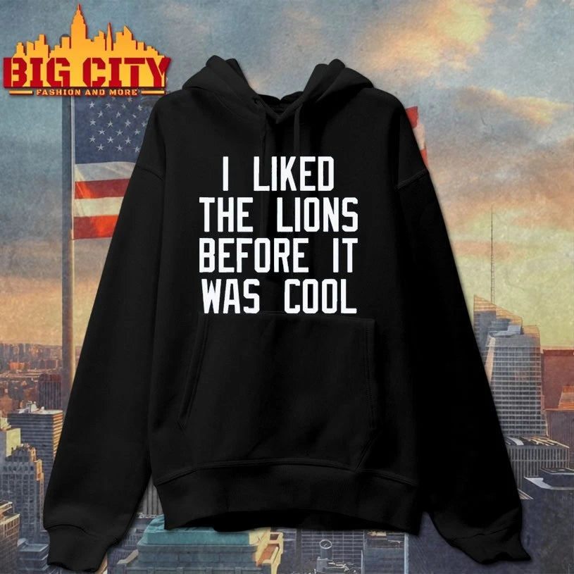 I Liked The Lions Before It Was Cool Shirt