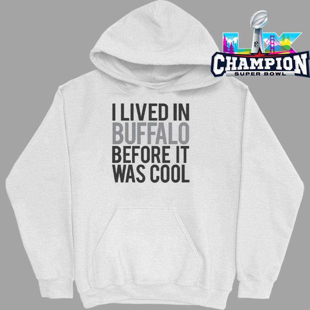 I Lived In Buffalo Before It Was Cool Shirt