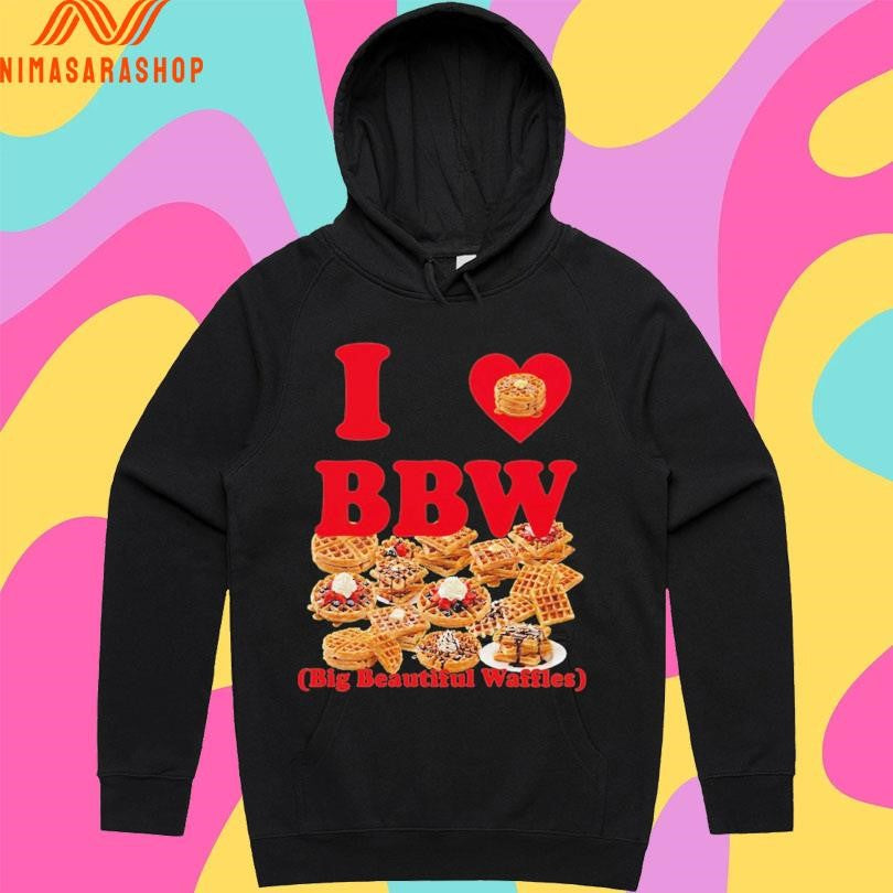 I Love Bbw Big Beautiful Waffles Shirts
