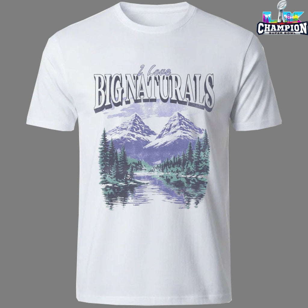 I Love Big Naturals T-Shirts