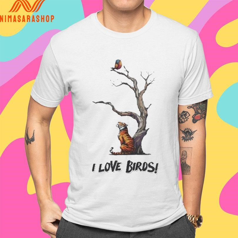 I Love Birds Tiger Tree Bird Shirts