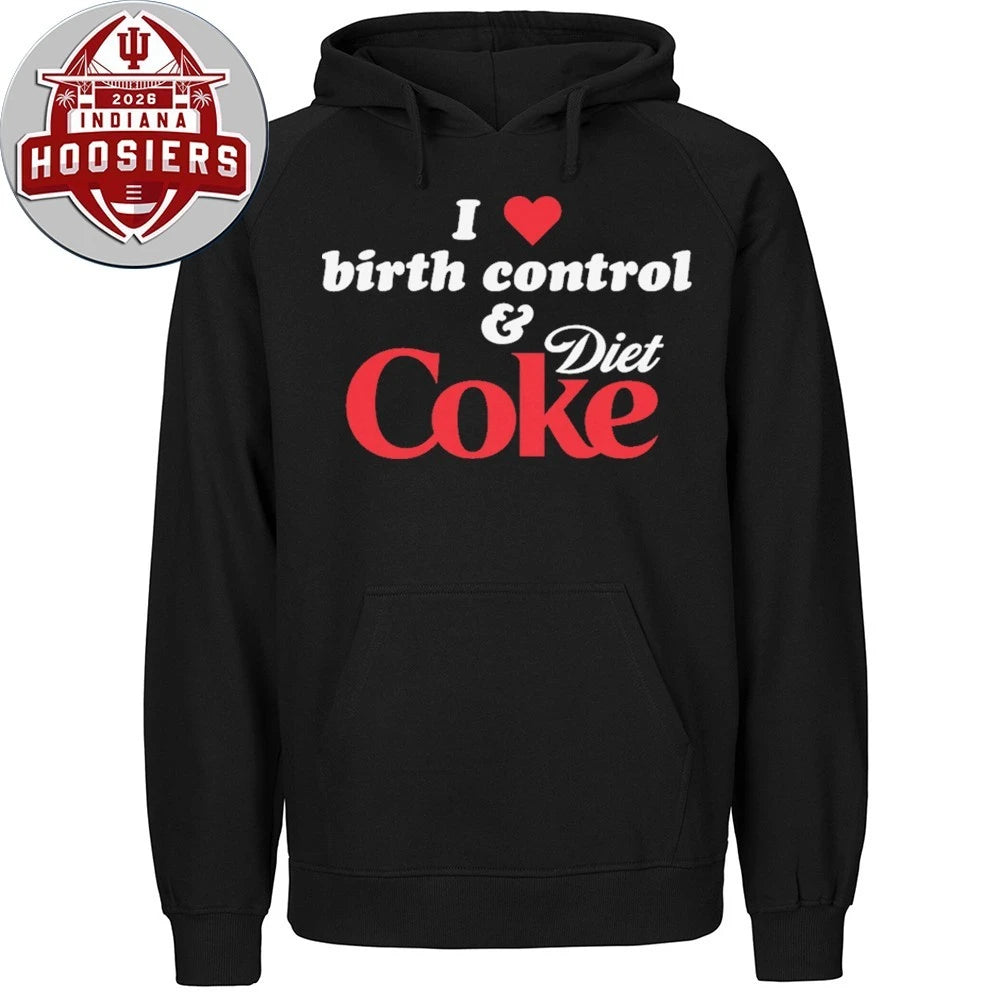 I Love Birth Control and Diet Coke Shirt