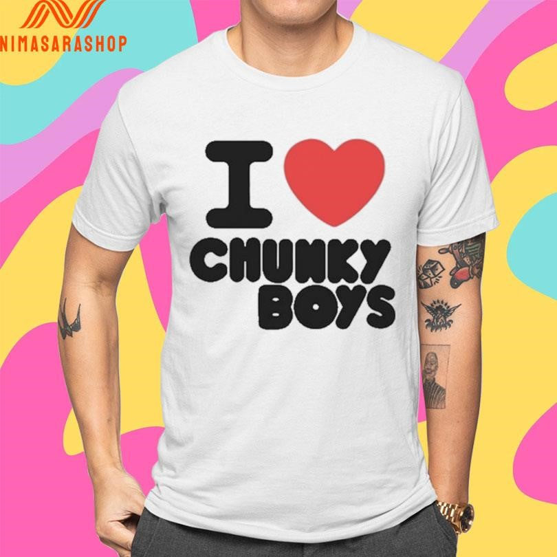 I Love Chunky Boys Masterbeef Shirts