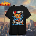 I Love Dogs Who Bite Fascists Shirt
