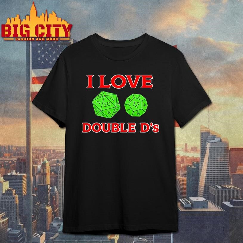 I Love Double Ds Dungeon And Dragons Shirt
