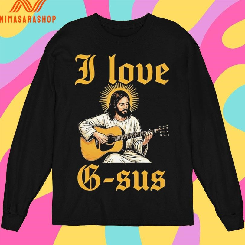 I Love G-sus Jesus Guitar Shirts