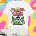I Love It When My Wife Lets Me Go Cycling Shirts