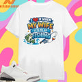I Love It When My Wife Lets Me Go Fishing Shirts