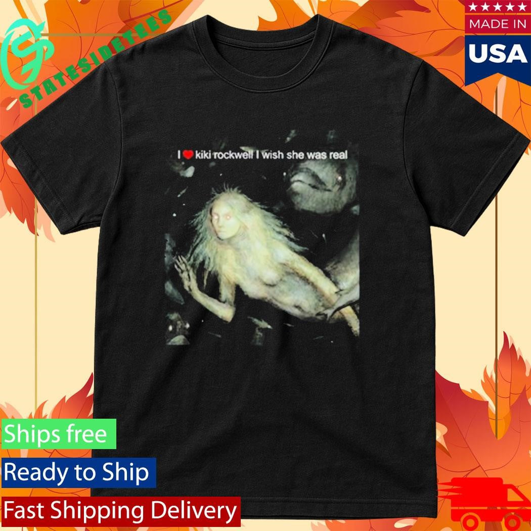 I Love Kiki Rockwell I Wish She Was Real Mermaid Shirt