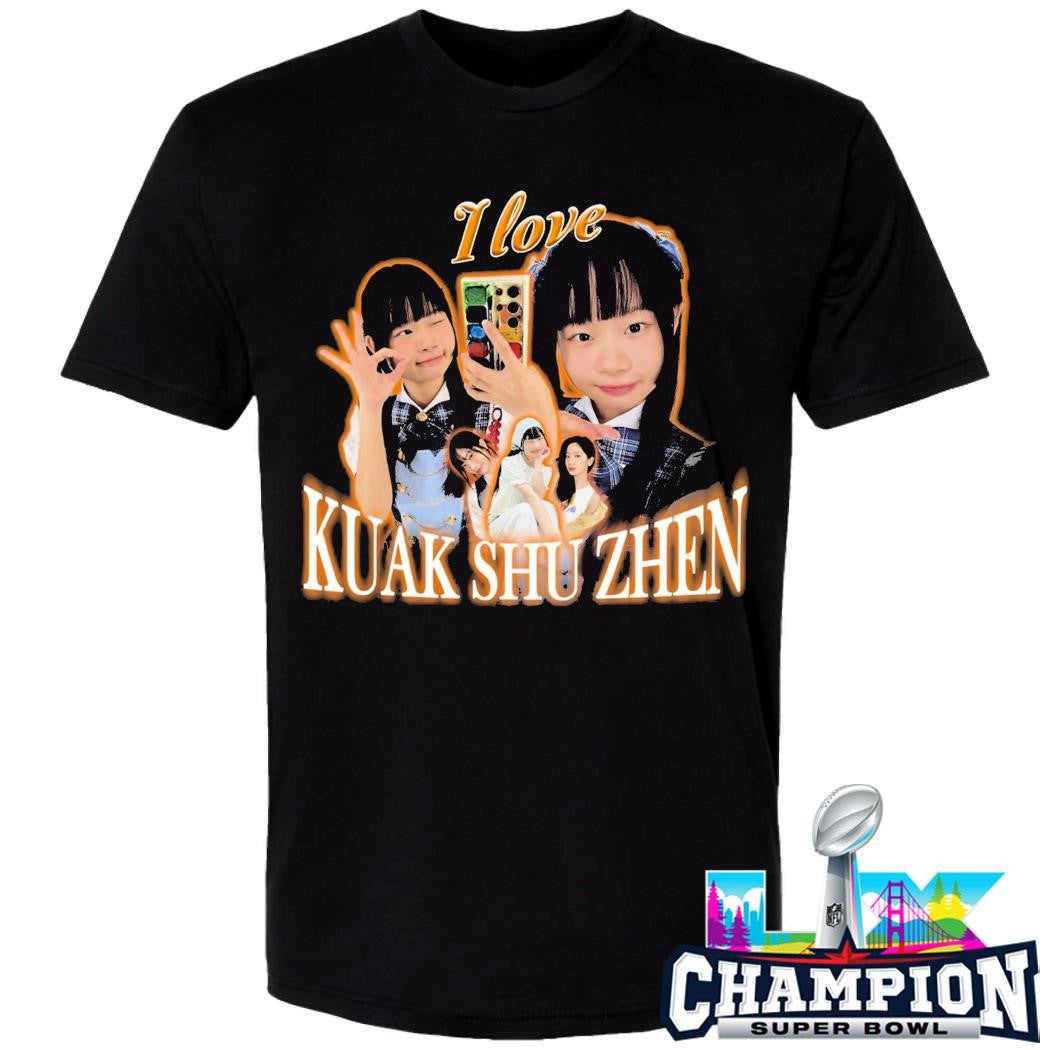 I Love Kuak Shu Zhen Shirt