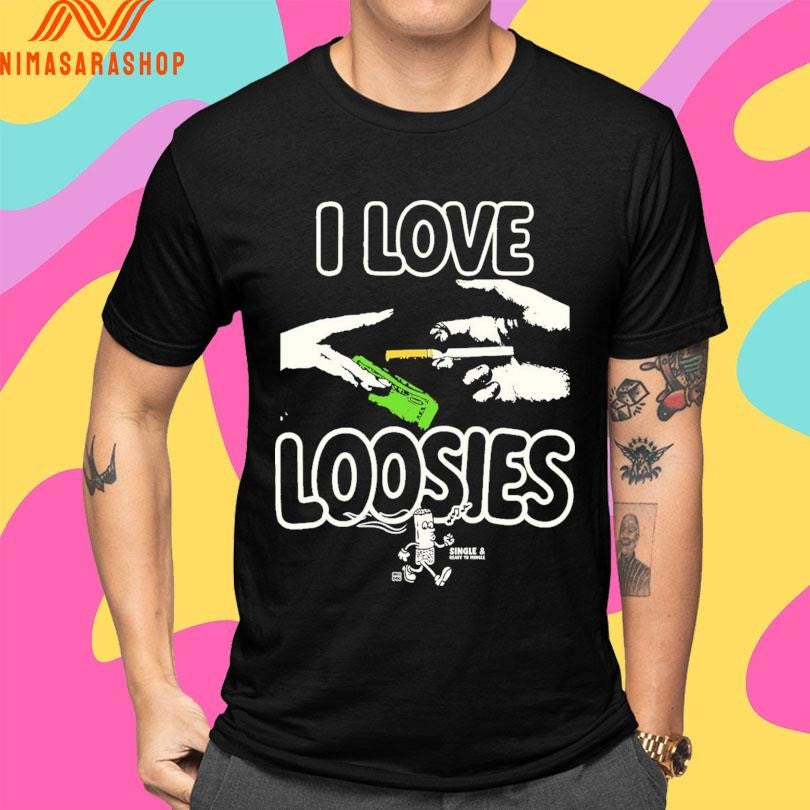 I Love Loosies Shirts