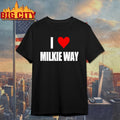 I Love Milkie Way Shirt