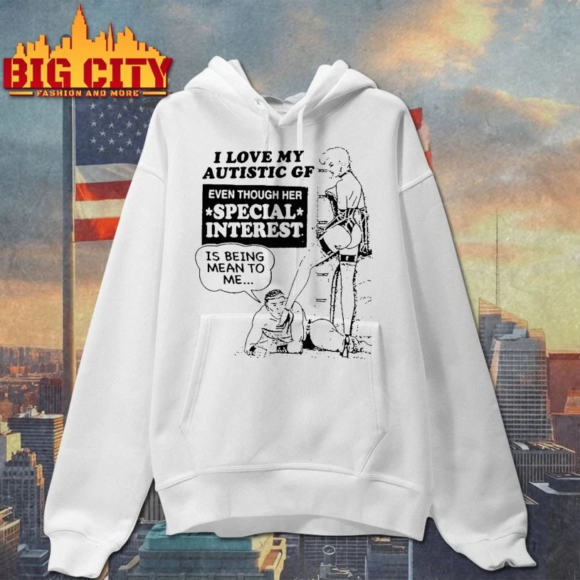 I Love My Autistic GF Even Though Her Special Interest Is Being Mean To Me Shirt