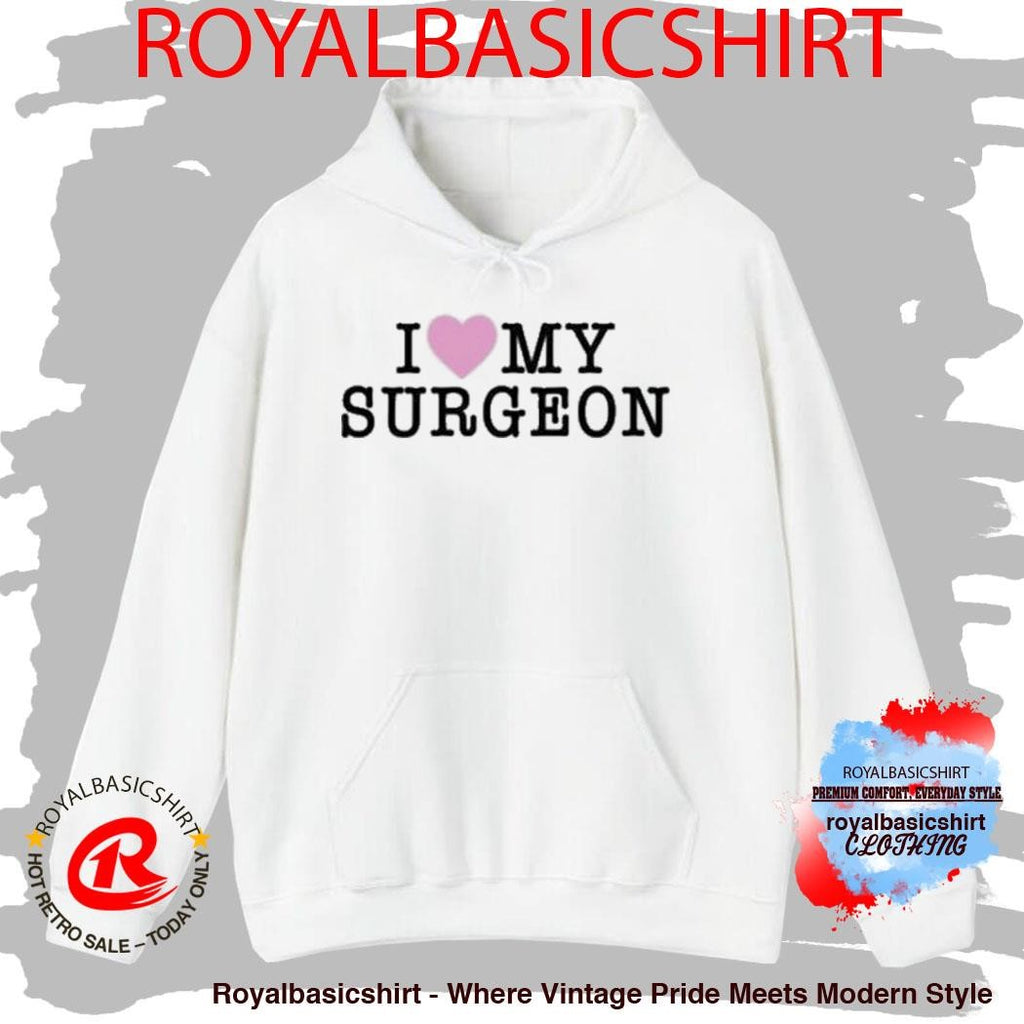 I Love My Surgeon Shirt