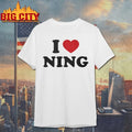 I Love Ning, I Heart Ning shirts