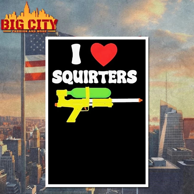 I Love Squirters Shirt