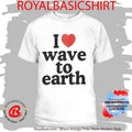 I Love Wave To Earth T-Shirt