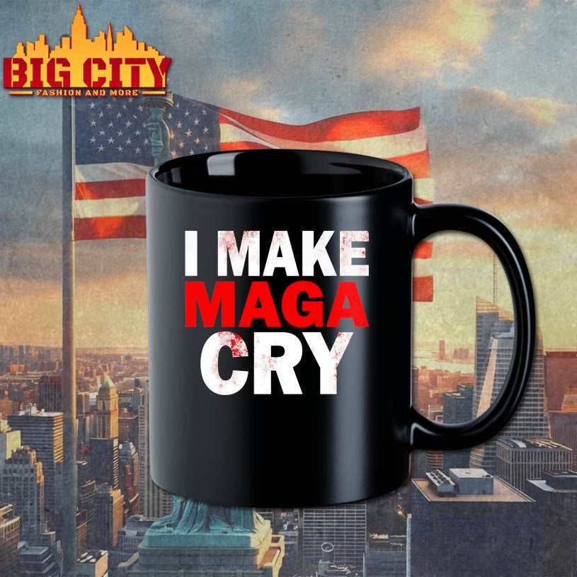 I Make Maga Cry Shirts