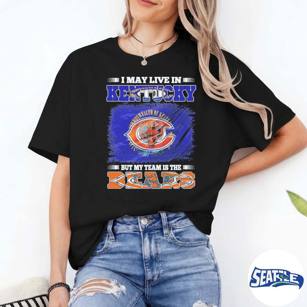 I May Live in Kentucky Commonwealth But My Team Is the Bears 2026 shirt