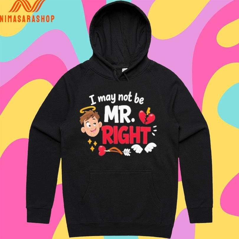 I May Not Be Mr Right Cute Cupid Shirts