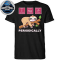 I Nap Periodically Shirt