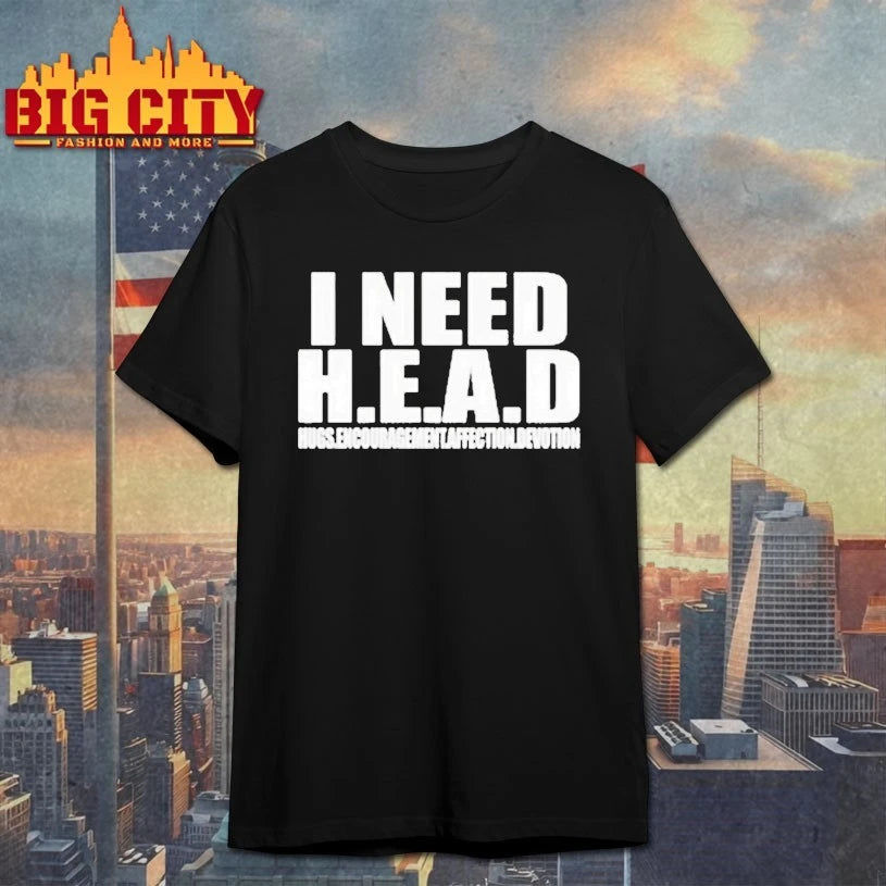 I Need Head Hugs Encouragement Affection Devotion Shirt