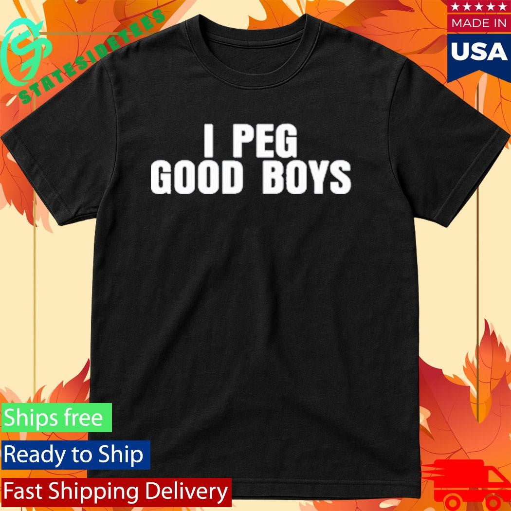 I Peg Good Boys T-Shirt