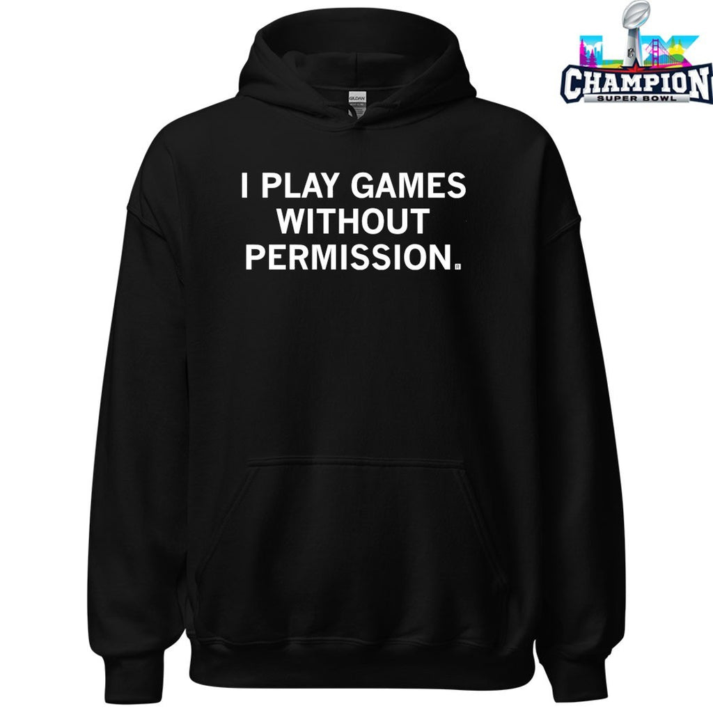 I Play Games Without Permission T-shirts
