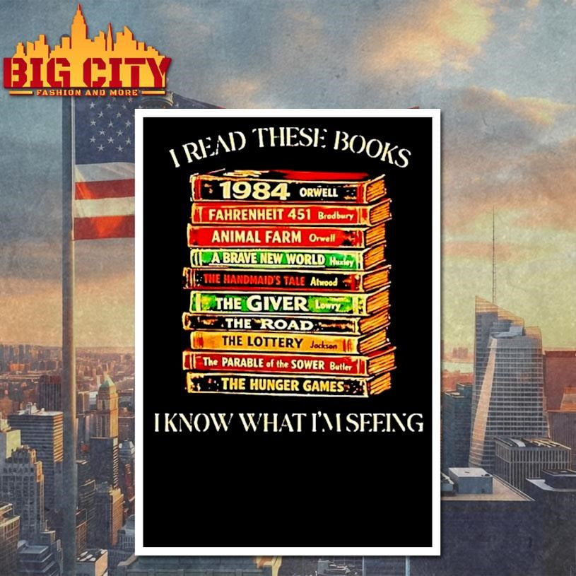 I Read These Books I Know What Im Seeing Shirt