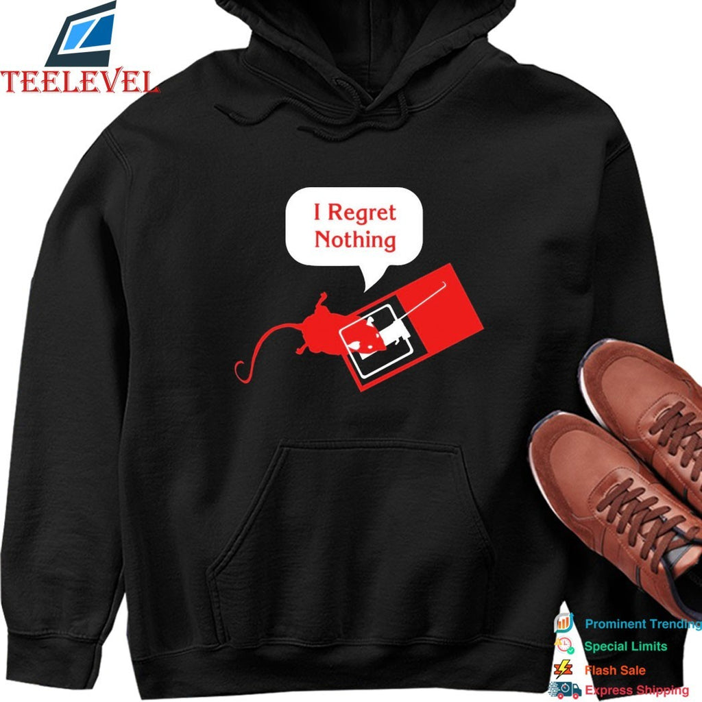 I Regret Nothing T-shirts