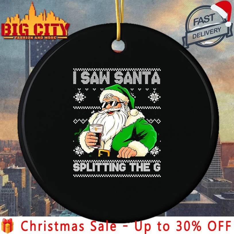 I Saw Santa Splitting The G ugly christmas shirt