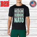 I Stand With Greenland Denmark NATO Shirt