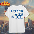 I Stand With ICE Shirt