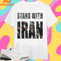I Stand With Iran 2026 Shirts