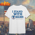 I Stand With Mailmen Shirt Funny Usps Graphic Tee Go Home You Losers Viral Meme Shirt