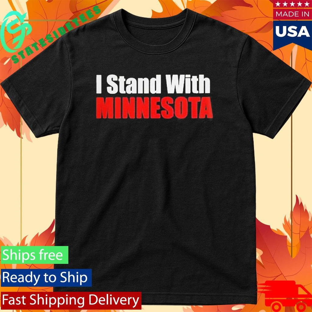 I Stand With Minnesota Protest ICE Shirt