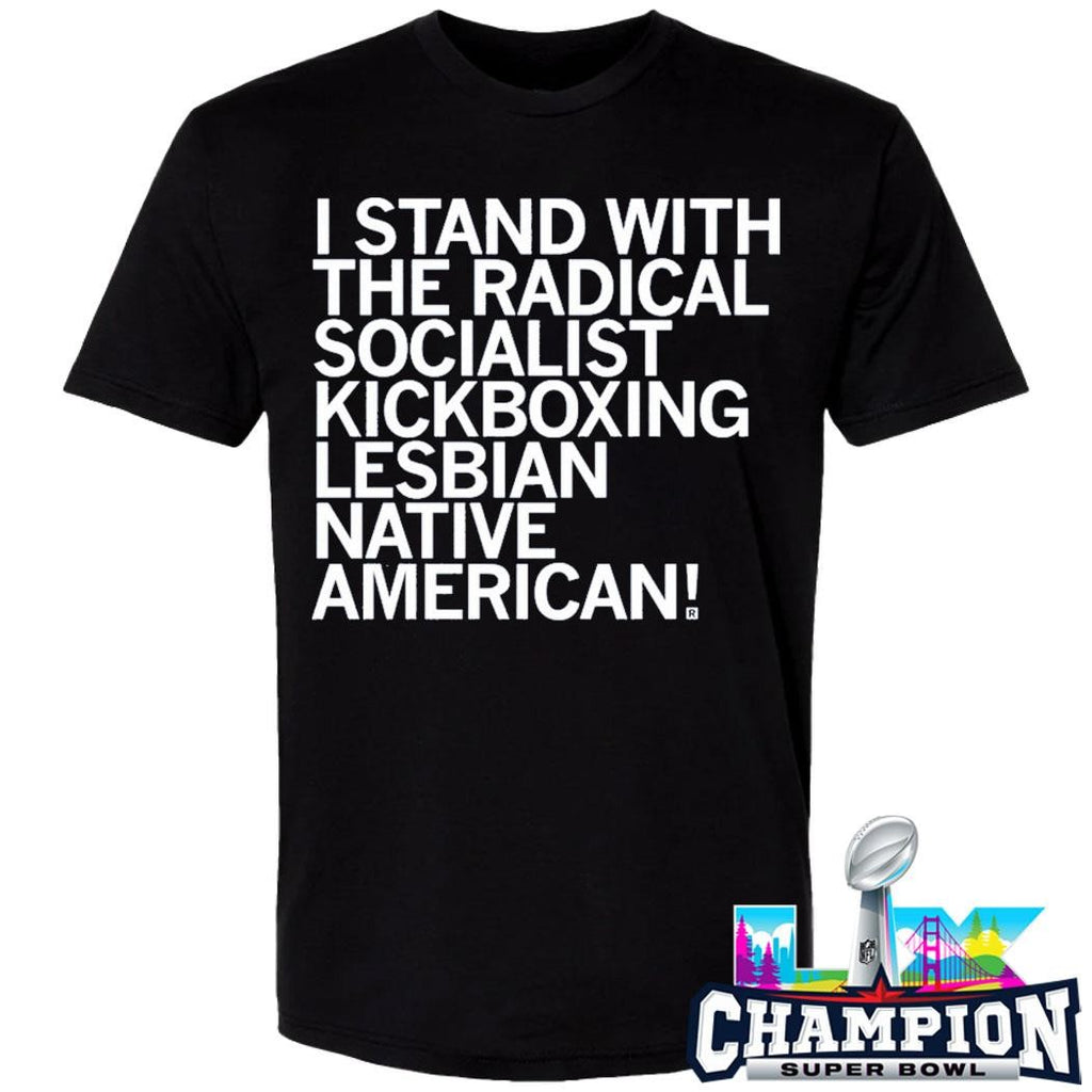 I Stand With The Radical Socialist Kickboxing Lesbian Native America Shirt