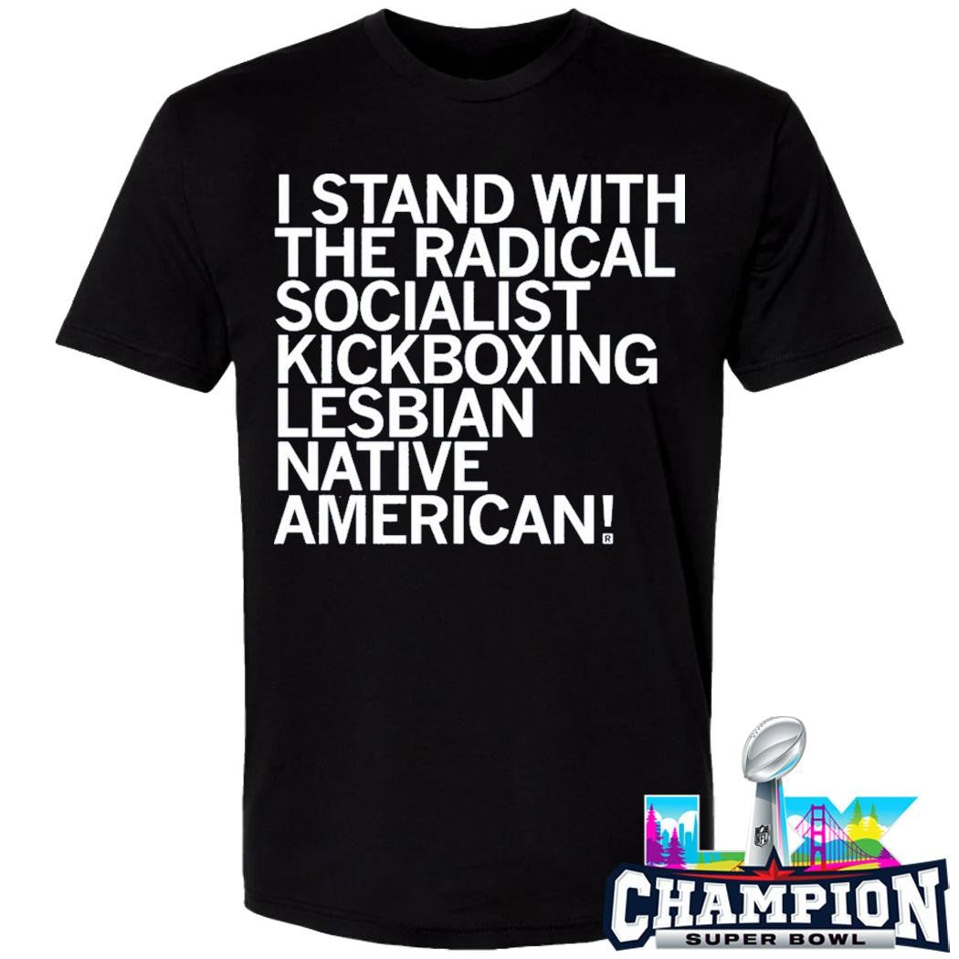 I Stand With The Radical Socialist Kickboxing Lesbian Native America Shirt