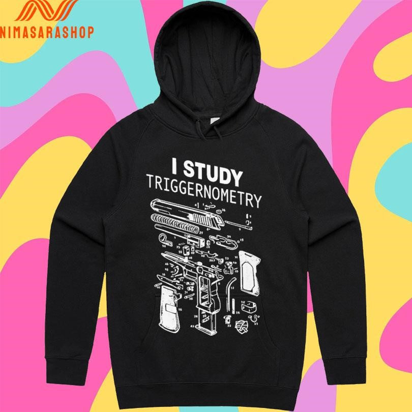 I Study Triggernometry Shirts