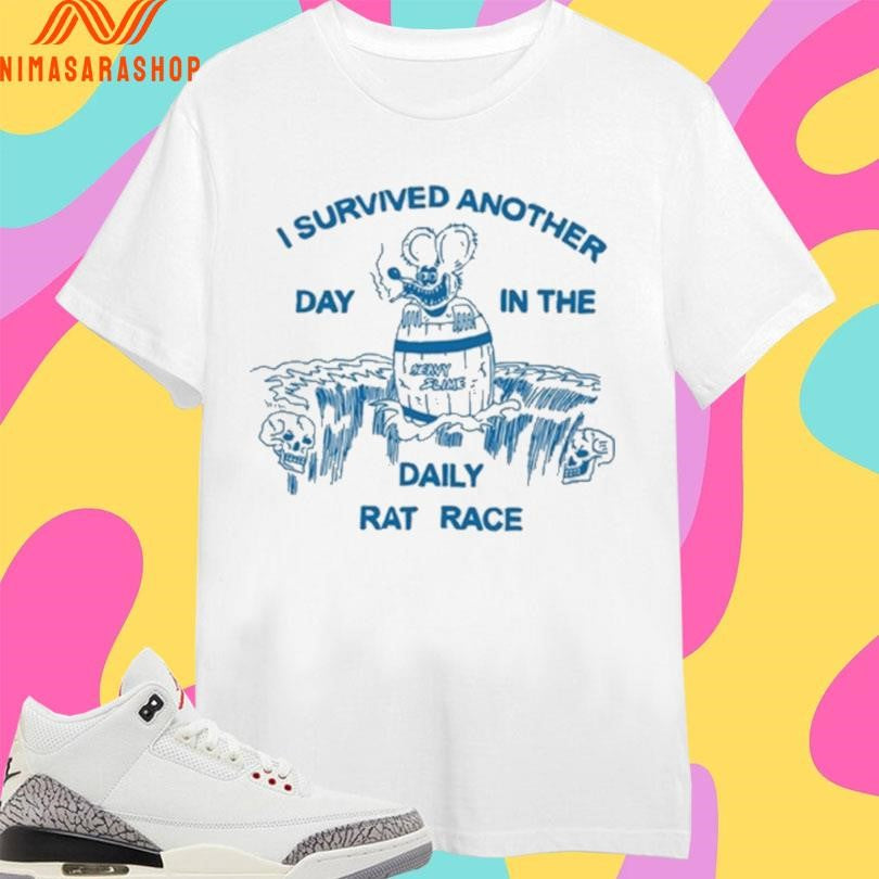 I Survived Another Day In The Daily Rat Race Shirts