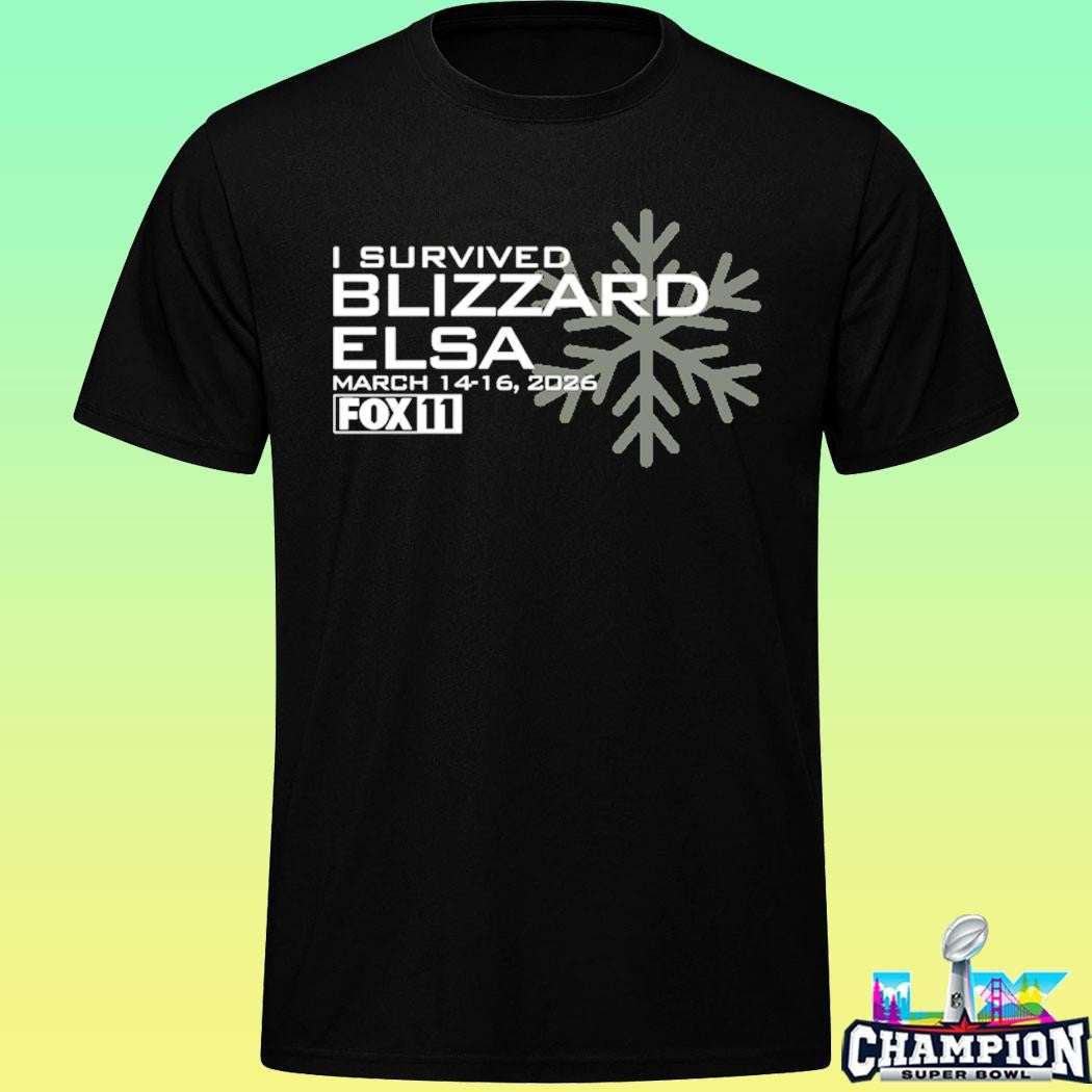 I Survived Blizzard Elsa March 14 16 2026 Fox11 Shirt