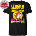 I Took a Massive Shit In A Buc-Ees Bathroom 2026 T-Shirt