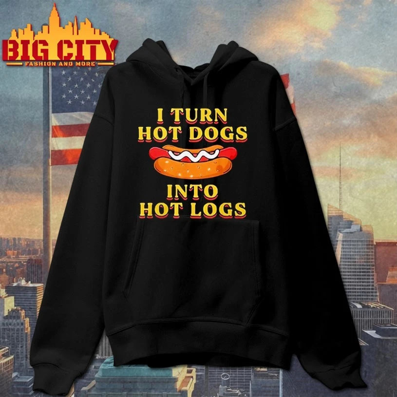 I Turn Hot Dogs Into Hot Logs Shirt