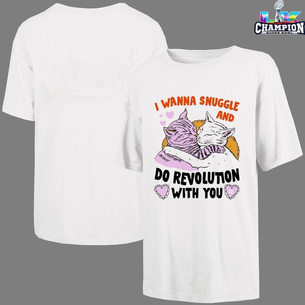 I Wanna Snuggle And Do Revolution With You Cat Shirts